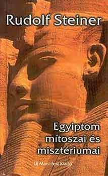 Könyv: Egyiptom mítoszai és misztériumai (Rudolf Steiner)