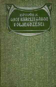 Könyv: Gróf Károlyi Gábor följegyzései I-II. (Eötvös Károly)