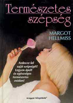 Könyv: Természetes szépség (Margot Hellmiss)