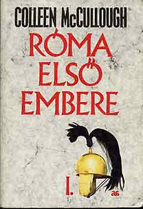 Könyv: Róma első embere I-II. (Colleen McCullough)