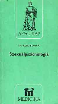 Könyv: Szexuálpszichológia (Lux Elvira)