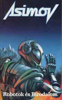 Könyv: Robotok és birodalom (Isaac Asimov)