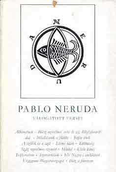 Könyv: Pablo Neruda válogatott versei (Pablo Neruda)