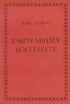 Könyv: Babits Mihály költészete (Rába György)