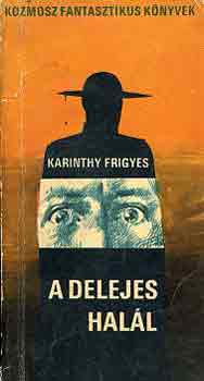 Könyv: A delejes halál (Karinthy Frigyes)