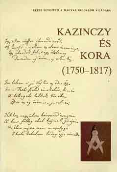 Könyv: Kazinczy és kora (1750-1817) (Taxner-Tóth Jenő)