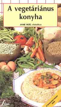 Könyv: A vegetáriánus konyha (Anne Noel)