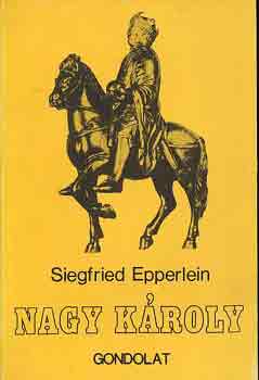 Könyv: Nagy Károly (Siegfried Epperlein)