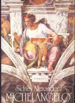 Könyv: Michelangelo (Alexander) (Sidney Alexander)
