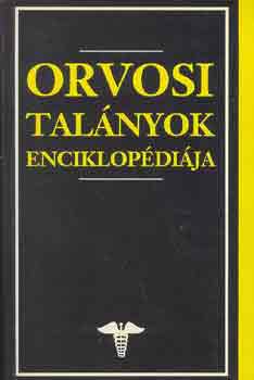 Könyv: Orvosi talányok enciklopédiája (Kicsák Lóránt (ford.))