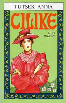 Könyv: Cilike mint asszony (Tutsek Anna)
