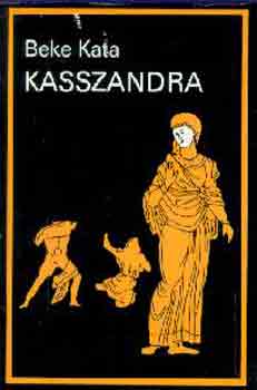 Könyv: Kasszandra (Beke Kata)