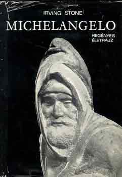 Könyv: Michelangelo (Stone) (Irving Stone)