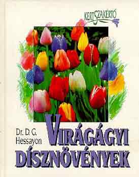 Könyv: Virágágyi dísznövények - Kertszakértő (D.G. Hessayon)