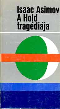 Könyv: A Hold tragédiája (Isaac Asimov)