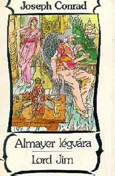 Könyv: Almayer légvára; Lord Jim (Joseph Conrad)