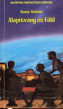 Könyv: Alapítvány és Föld (Isaac Asimov)