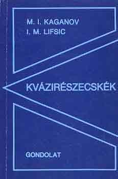 Könyv: Kvázirészecskék (Kaganov, M.I.-Lifsic, I.M.)