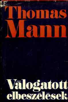 Könyv: Válogatott elbeszélések (Thomas Mann)