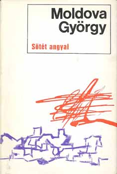 Könyv: Sötét angyal (Moldova György)