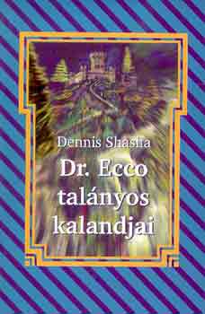 Könyv: Dr. Ecco talányos kalandjai (Dennis Shasha)