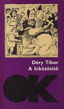 Könyv: A kiközösítő (Déry Tibor)