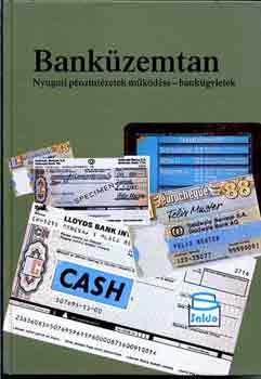 Könyv: Banküzemtan(Nyugati pénzintézetek működése-bankügyletek) (Dr. Fogaras István)
