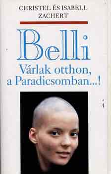 Könyv: Belli-Várlak otthon a Paradicsomban...! (I. & C. Zachert)