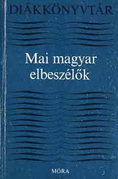 Könyv: Mai magyar elbeszélők ()