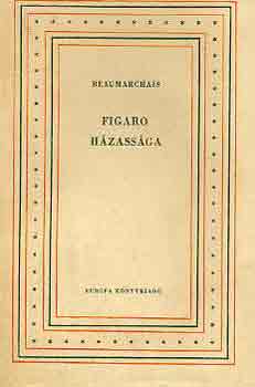Könyv: Figaro házassága (Beaumarchais)