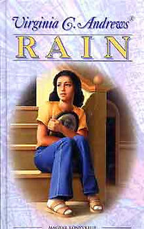 Könyv: Rain (Virginia C. Andrews)