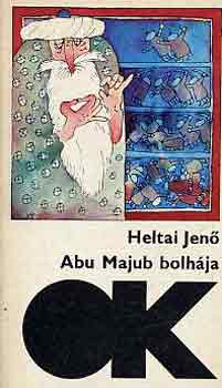 Könyv: Abu Majub bolhája (Heltai Jenő)