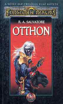 Könyv: Otthon (Forgotten Realms - Sötét elf-trilógia 1.) (R. A. Salvatore)