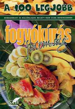 Könyv: A 100 legjobb fogyókúrás finomság (Lurz Gerda)
