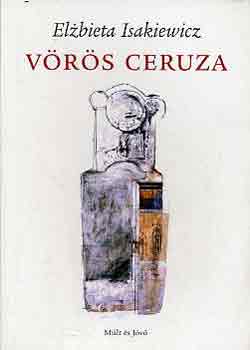 Könyv: Vörös Ceruza (Elzibieta Isakiewitz)