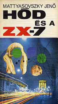 Könyv: Hód és a ZX-7 (Mattyasovszky Jenő)