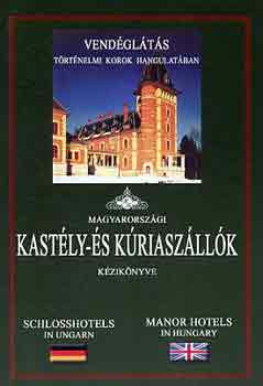 Könyv: Magyarországi kastély- és kúriaszállók kézikönyve (angol/német is) ()