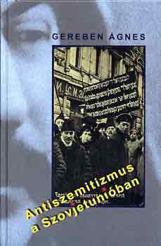 Könyv: Antiszemitizmus a Szovjetúnióban (Gereben Ágnes)