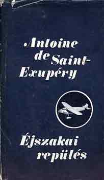 Könyv: Éjszakai repülés (négy regény) (Antoine de Saint-Exupéry)