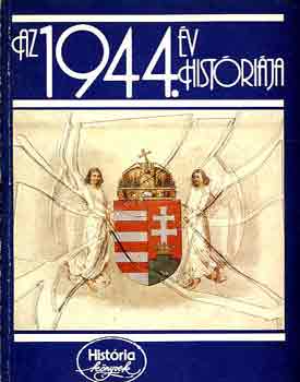 Könyv: Az 1944. év históriája (Glatz Ferenc)