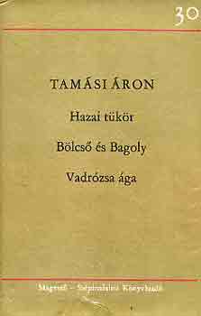 Könyv: Hazai tükör-Bölcső és Bagoly-Vadrózsa ága (Tamási Áron)