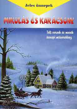 Könyv: Mikulás és karácsony - Téli versek és mesék ünnepi műsorokhoz (Diószegi István)