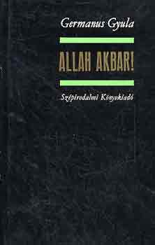Könyv: Allah Akbar! (Germanus Gyula)