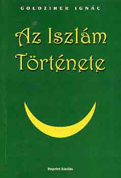 Könyv: Az iszlám története (Goldziher Ignác)