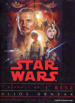 Könyv: Star Wars I. rész: Baljós árnyak (Így készült) (L. -Duncan J. Bouzereau)