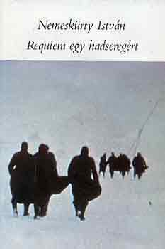 Könyv: Requiem egy hadseregért (Nemeskürty István)