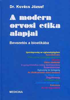 Könyv: A modern orvosi etika alapjai (Dr. Kovács József)