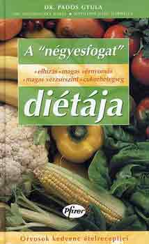 Könyv: A négyesfogat diétája (Dr. Pados Gyula)