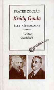 Könyv: Krúdy Gyula (élet-kép) (Fráter Zoltán)