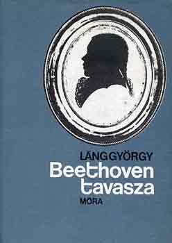 Könyv: Beethoven tavasza (Láng György)